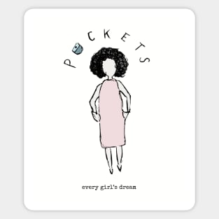 pockets: every girl’s dream Sticker